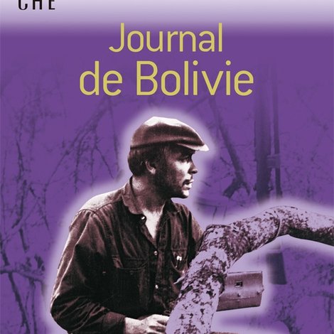 Ernesto Che Guevara, le journal de Bolivie