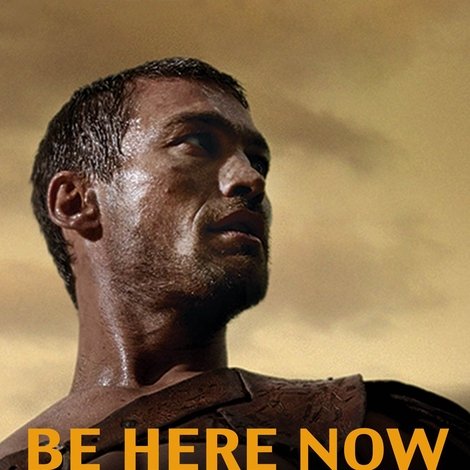 Be Here Now