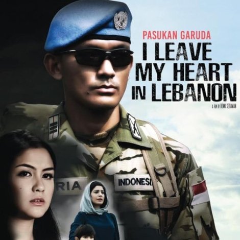 Pasukan Garuda: I Leave My Heart In Lebanon