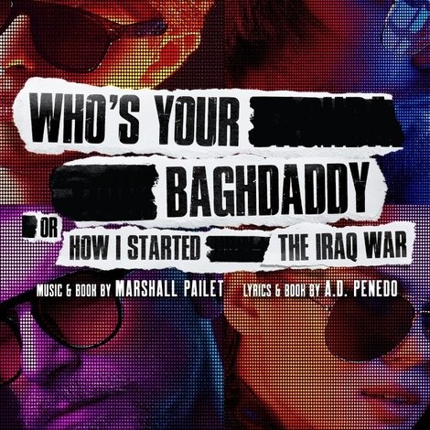 Who's Your Baghdaddy, or How I Started the Iraq War