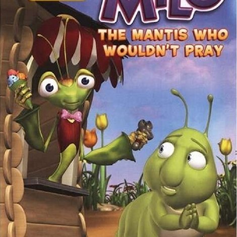 Hermie & Friends: Milo the Mantis Who Wouldn't Pray