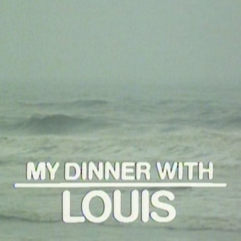 My Dinner with Louis