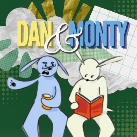 Dan and Monty