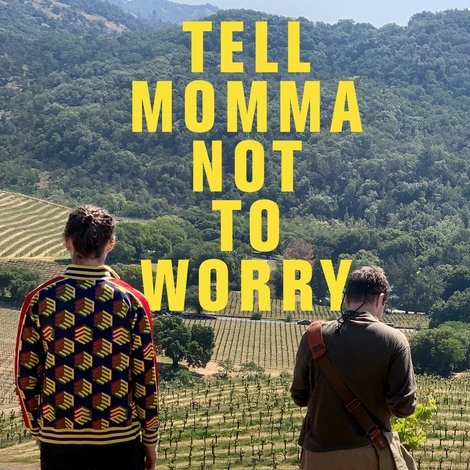 Tell Momma Not to Worry