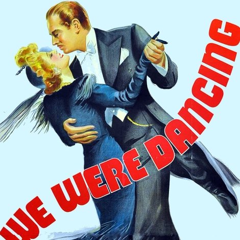We Were Dancing