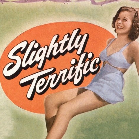 Slightly Terrific