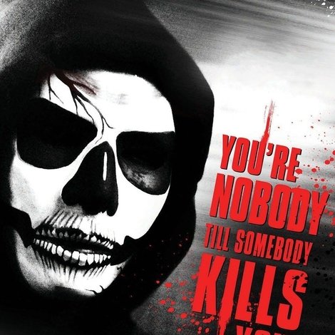 You're Nobody 'til Somebody Kills You