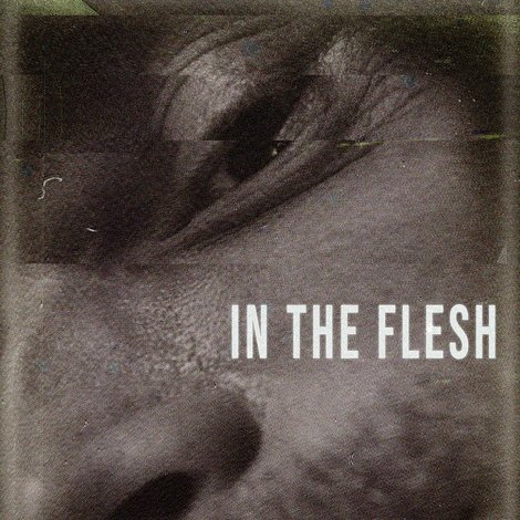 In the Flesh