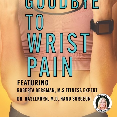 Roberta's Say Goodbye to Wrist Pain