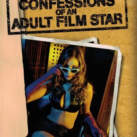 Confessions of an Adult Film Star: Secrets