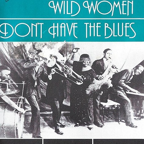 Wild Women Don't Have the Blues