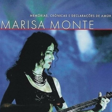 Marisa Monte: Memórias, Crônicas e Declarações de Amor