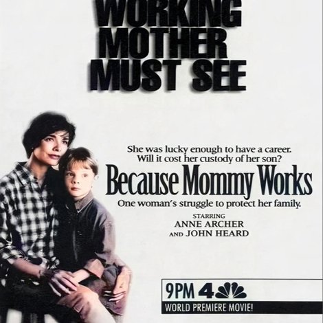 Because Mommy Works