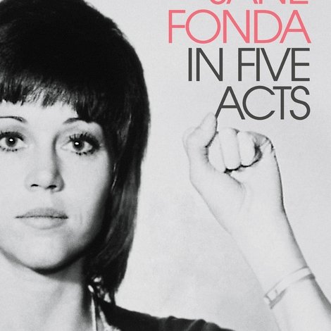Jane Fonda in Five Acts