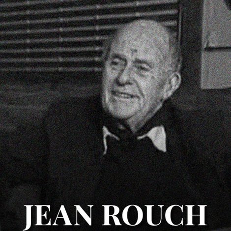 Jean Rouch, des mensonges plus vrais que la réalité