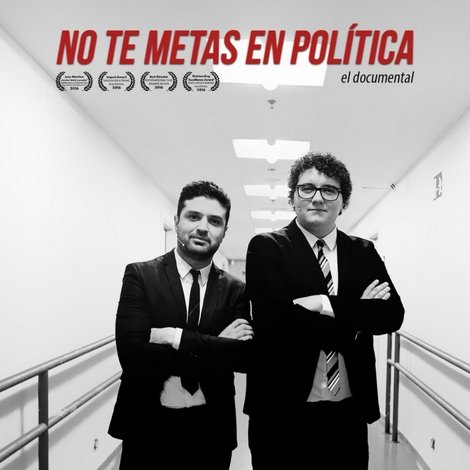 No te metas en política: el documental