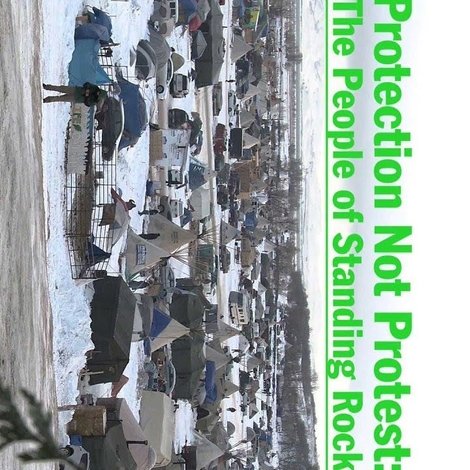 Protection Not Protest: The People of Standing Rock