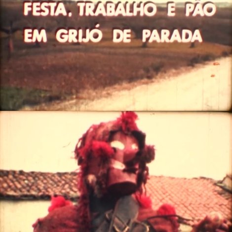 Festa, Trabalho e Pão em Grijó de Parada