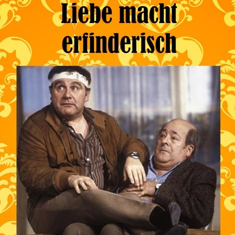 Liebe macht Erfinderisch