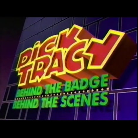 Dick Tracy: Behind the Badge, Behind the Scenes
