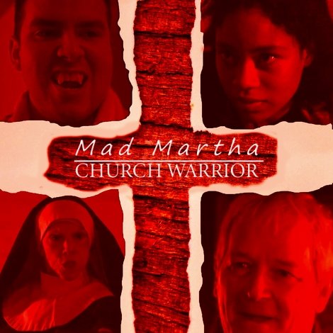 Mad Martha: Church Warrior