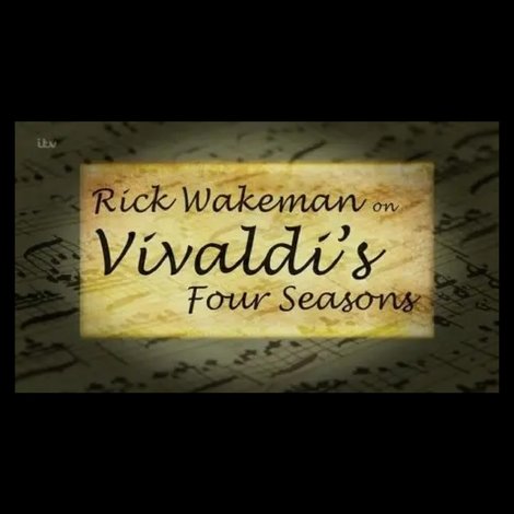Rick Wakeman on Vivaldi's Four Seasons