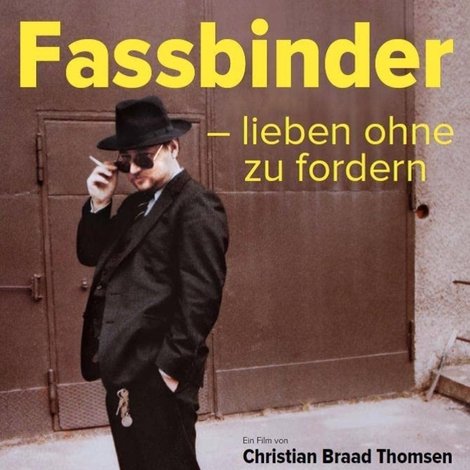 Fassbinder – lieben ohne zu fordern