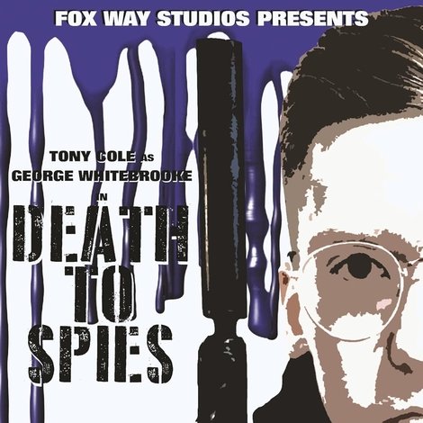 George Whitebrooke: Death to Spies