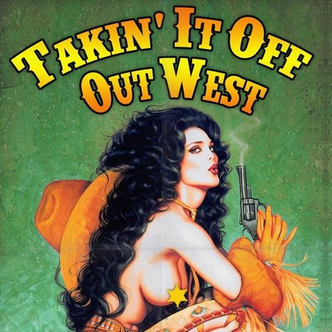 Takin' It Off Out West
