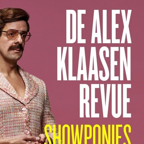 De Alex Klaasen Revue: Showponies 2