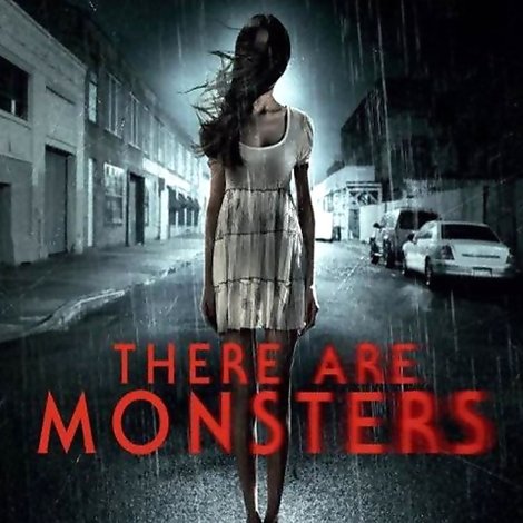 There Are Monsters