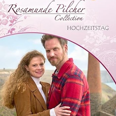 Rosamunde Pilcher: Hochzeitstag