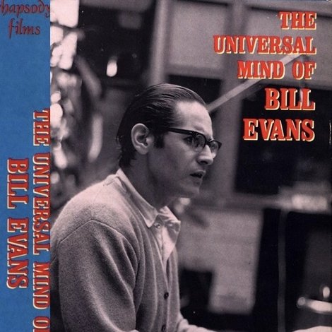 The Universal Mind of Bill Evans