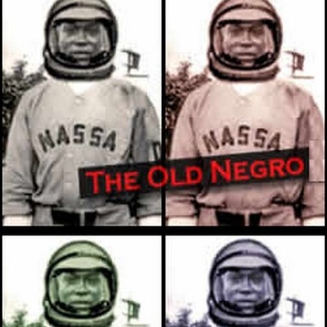 The Old Negro Space Program