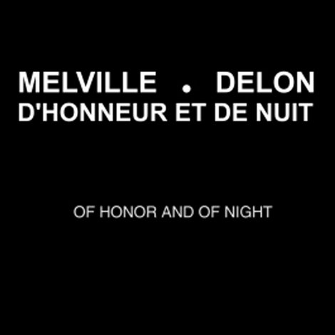 Melville-Delon: D’Honneur et de nuit