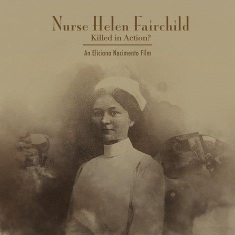 Nurse Helen Fairchild: Killed in Action?