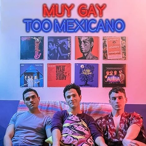 Muy Gay Too Mexicano