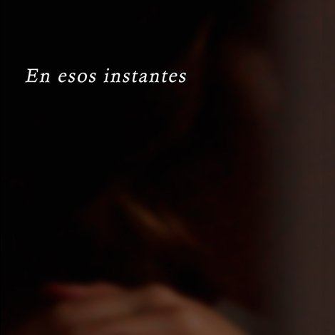 En esos instantes