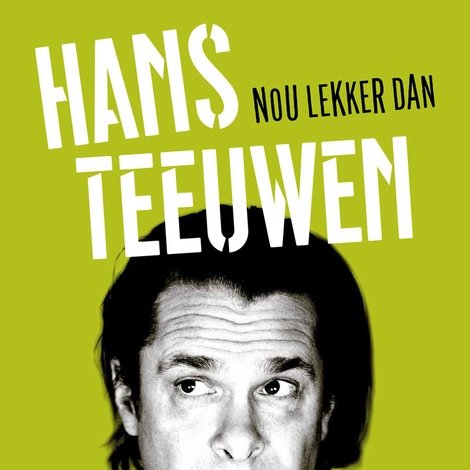 Hans Teeuwen: Nou Lekker Dan