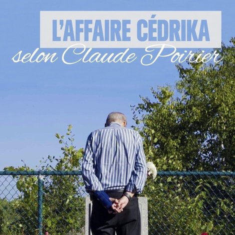 L’Affaire Cédrika, selon Claude Poirier