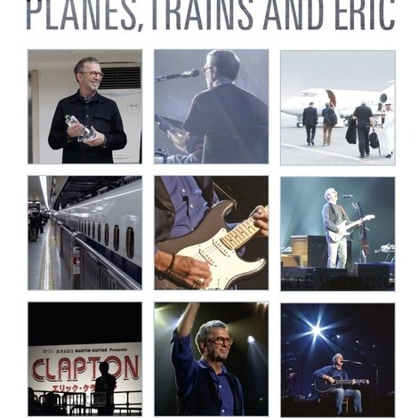 Eric Clapton - Planes, Trains and Eric