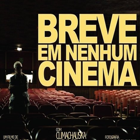 Breve em Nenhum Cinema