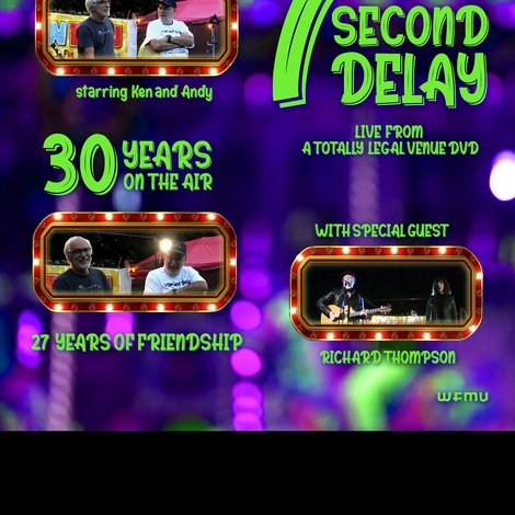 7 Second Delay: Live From A Totally Legal Venue