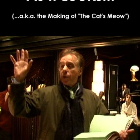 It Ain't As Easy As It Looks... (...a.k.a. the Making of 'The Cat's Meow')