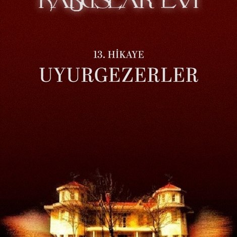 Kabuslar Evi: Uyurgezerler