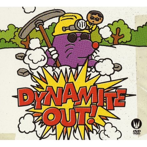 Dynamite Out