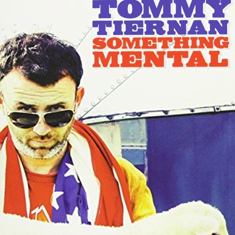 Tommy Tiernan: Something Mental