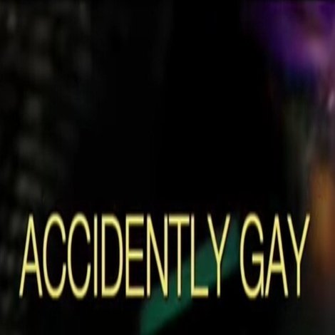 Accidently Gay
