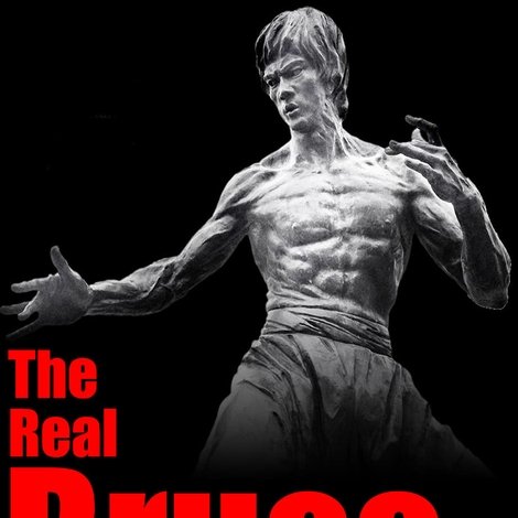 The Real Bruce Lee