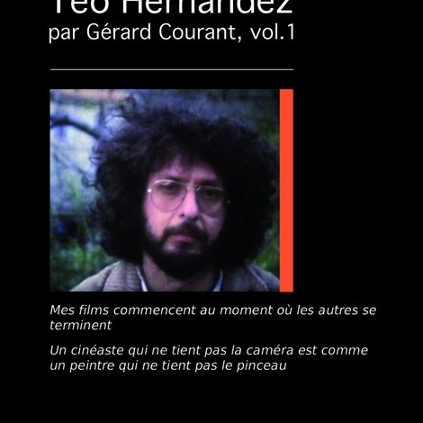 Mes films commencent au moment où les autres se terminent (Conversation avec Teo Hernandez I)